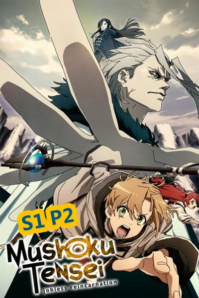 Mushoku Tensei Jobless Reincarnation (Season 1 - Part 2)